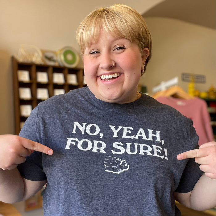 No Yeah For Sure Unisex T-Shirt